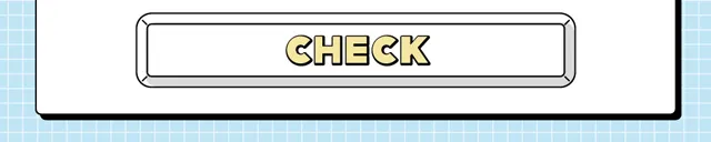 CHECK