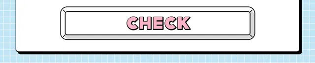 CHECK