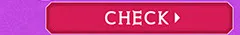 CHECK