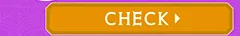 CHECK